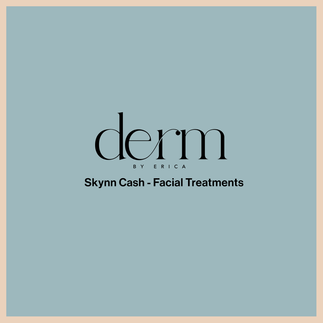Skynn Cash - Facial Treatments